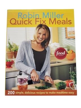 🟢 Robin Miller Quick Fix Meals Food Network Cookbook 200 Simple Recipes